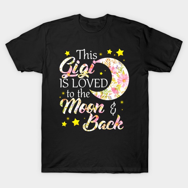 This Gigi Is Loved To The Moon And Back T-Shirt by TeeAnimals